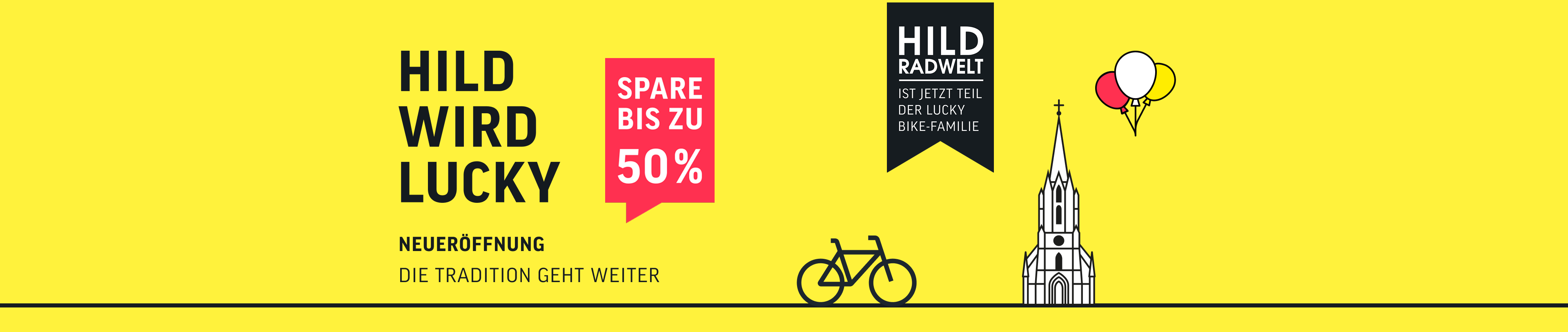 Neueröffnung - Hild wird Lucky - die Tradition geht weiter - komm vorbei und spare bis zu 50%!